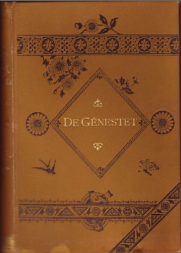 De dichtwerken van P.A. de G�nestet, door C.P. Tiele, 3e druk, bij Gebroeders Kraay, Amsterdam, 1873.